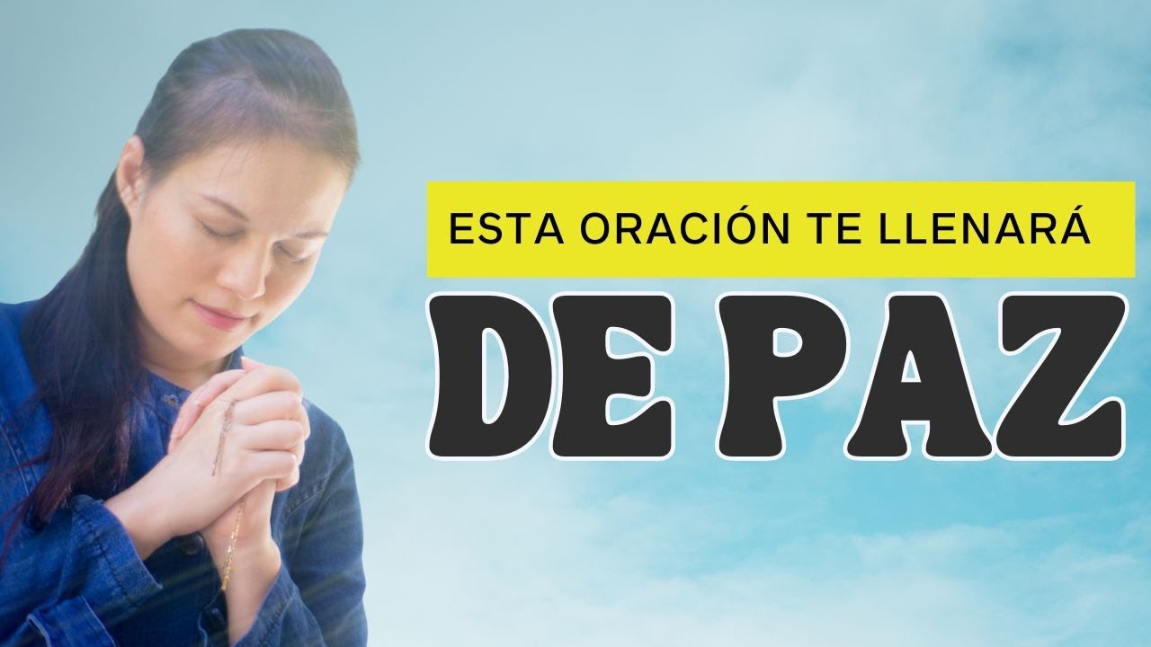 Esta Oraci&oacute;n te Llenara de PAZ  | #oracionajes&uacute;s #oraciones