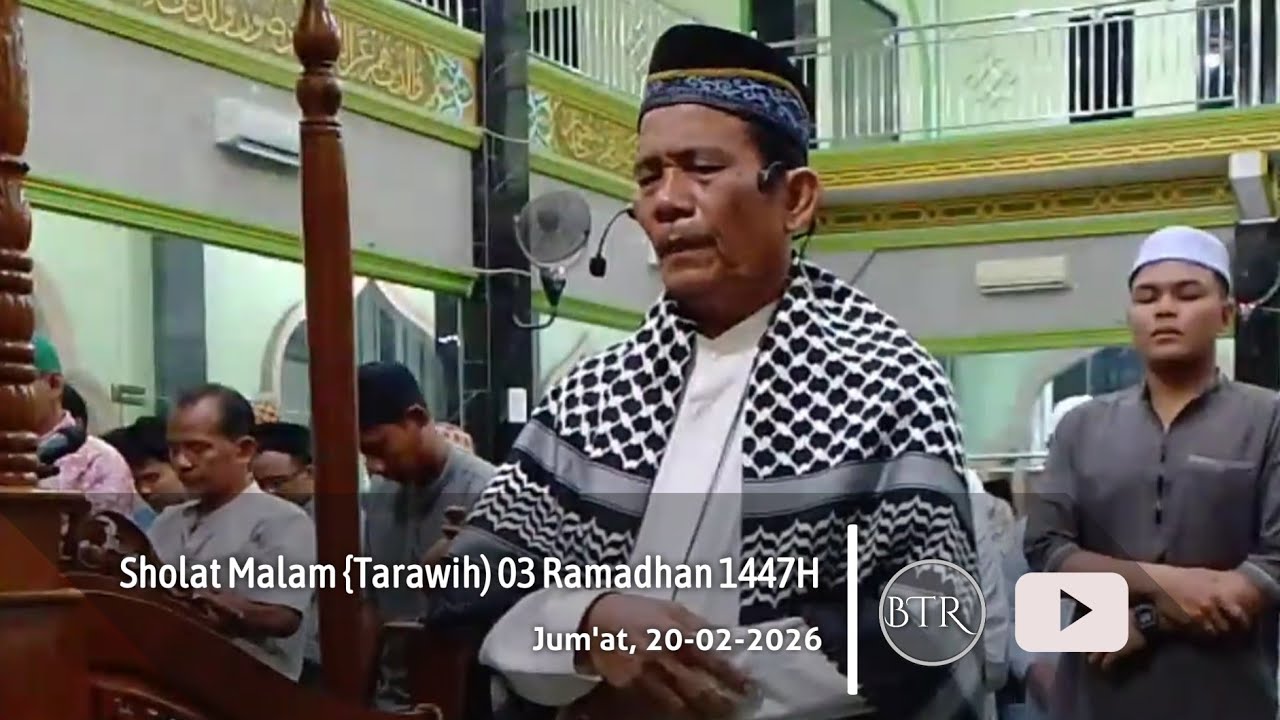 Sholat Malam (Tarawih) 03 Ramadhan 1447H / 20-02-2026