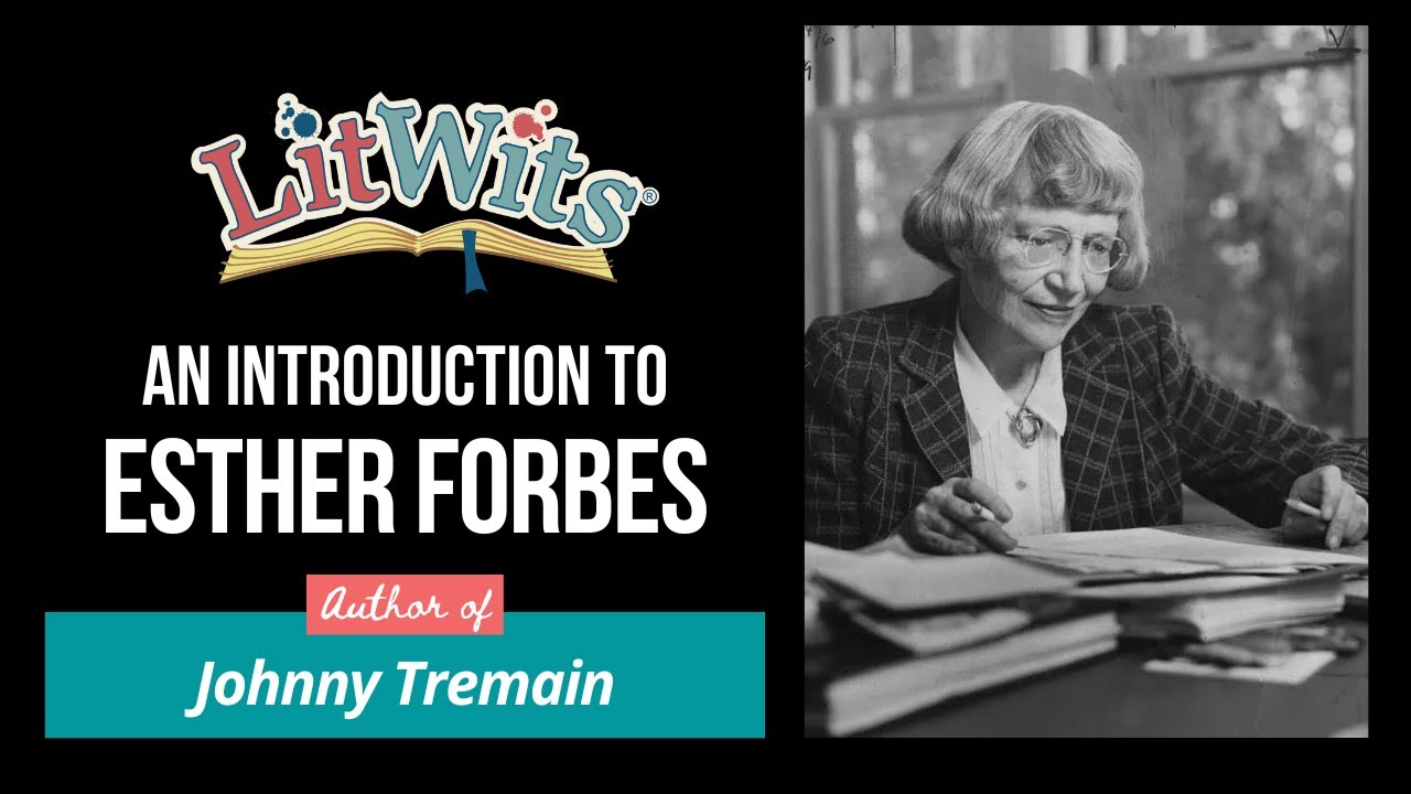 Esther Forbes - Author of Johnny Tremain | mini-biography