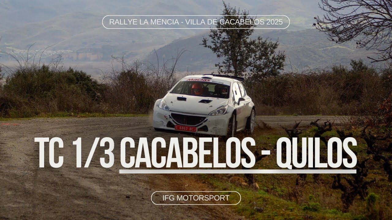 Rallye La Mencía 2025 - TC1/3 Cacabelos - Quilós