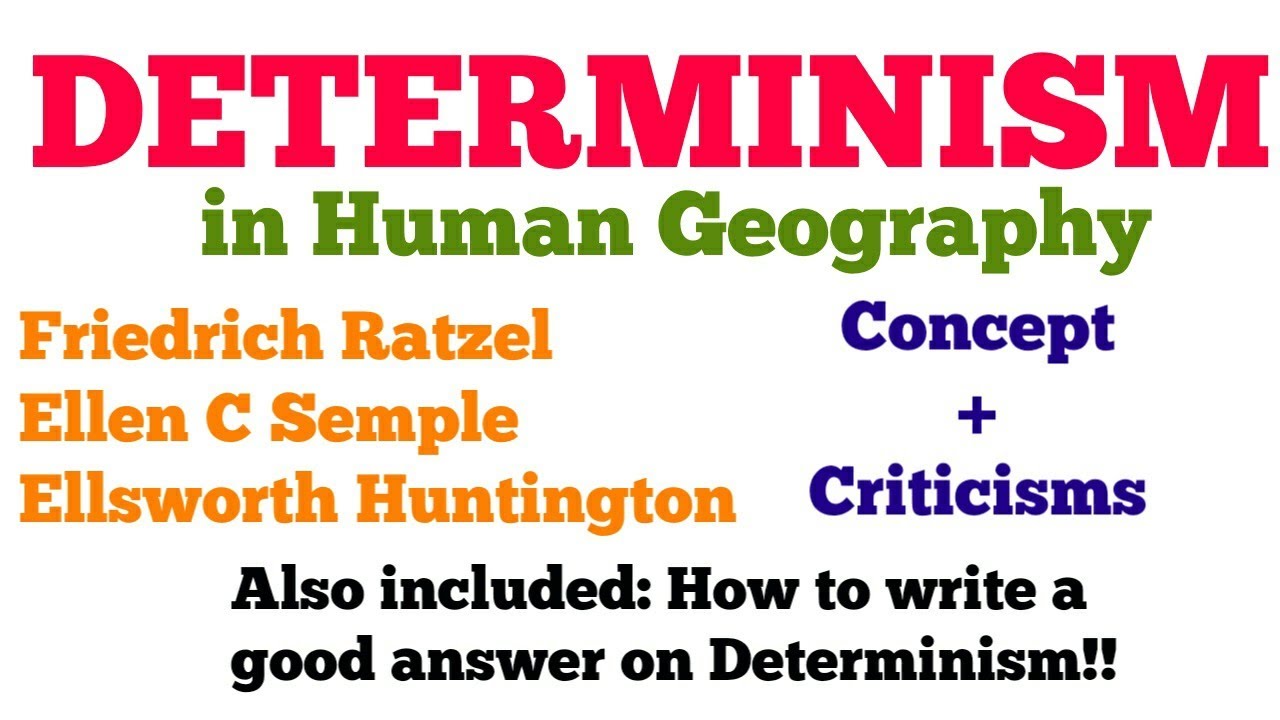 Determinism in Geography | Concept and Criticism | Writing a good answer on Determinism