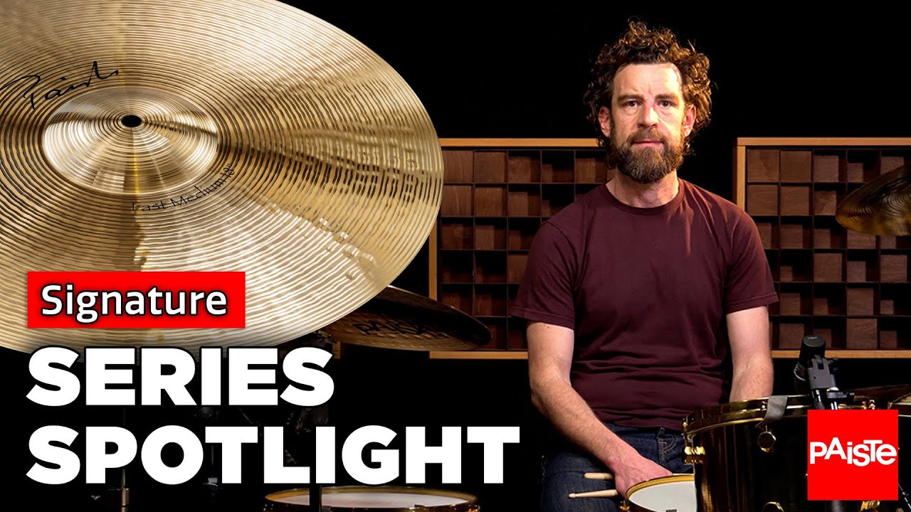 PAISTE CYMBALS - Series Spotlight - Signature