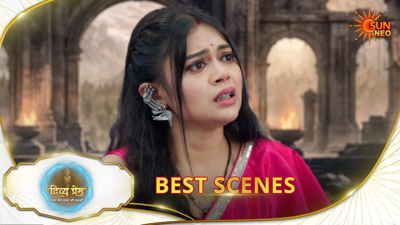 Divya Prem | Best Scene | 24 Aug 2026 | Hindi Serial | Sun Neo