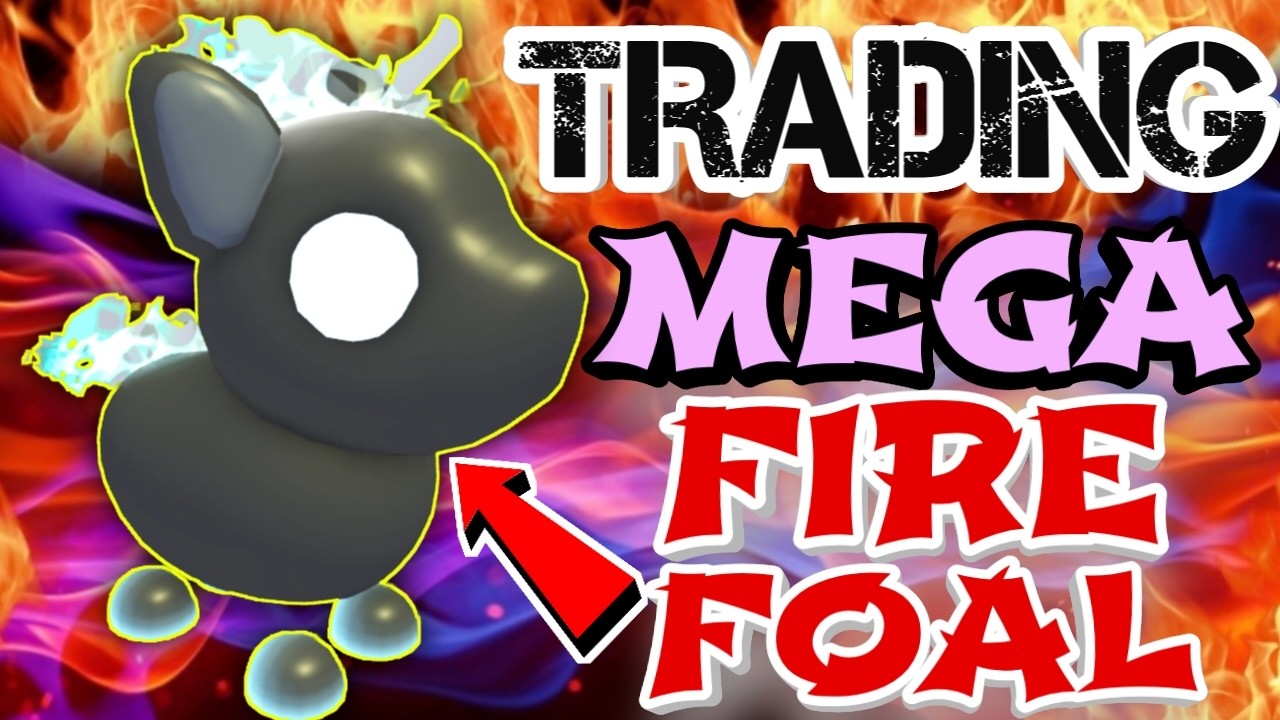 TRADING MEGA NEON FIRE FOAL IN ADOPT ME!