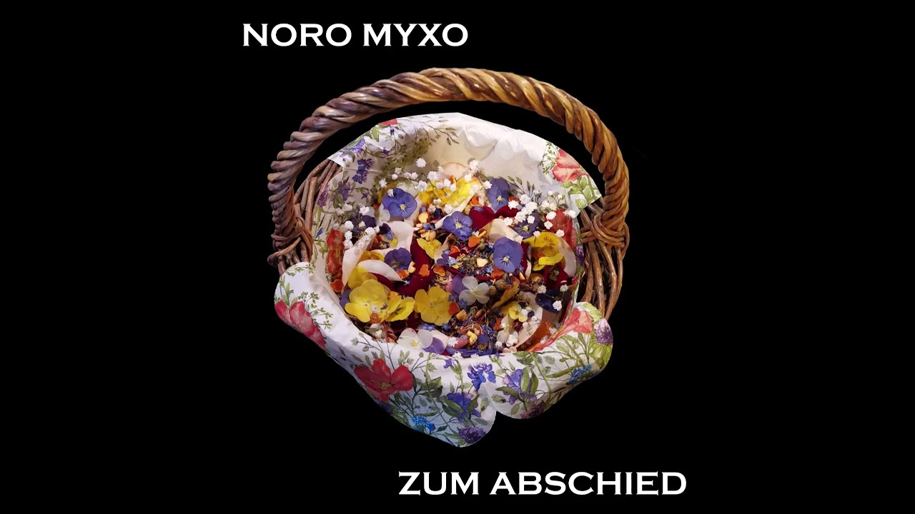 Noro Myxo - Zum Abschied