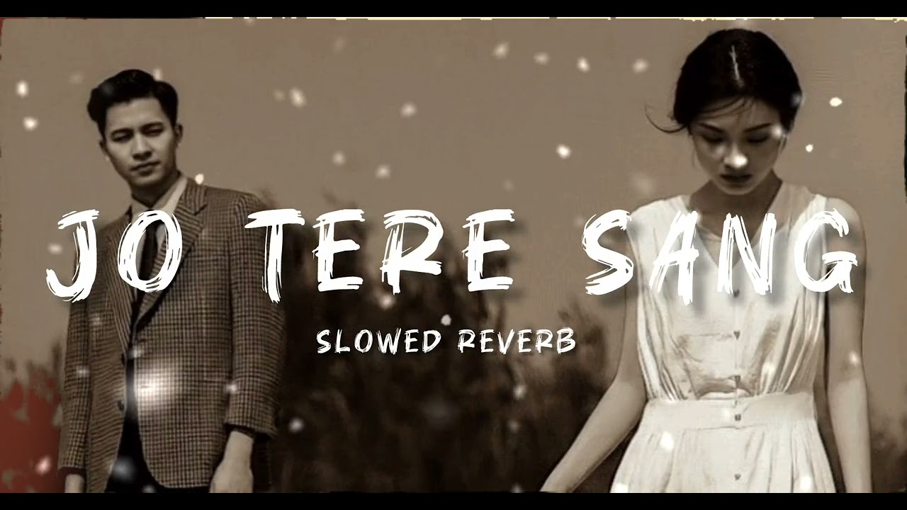 Jo Tere Sang | Sad Romantic Hindi Song | Heart Touching Love Song 2026 #lofisong #music 