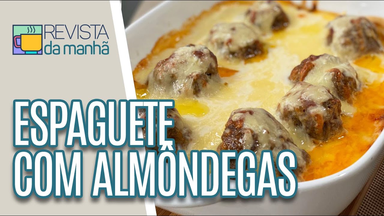 Espaguete ao molho arrabiata com almôndegas gratinadas - Revista da Manhã (19/10/20)