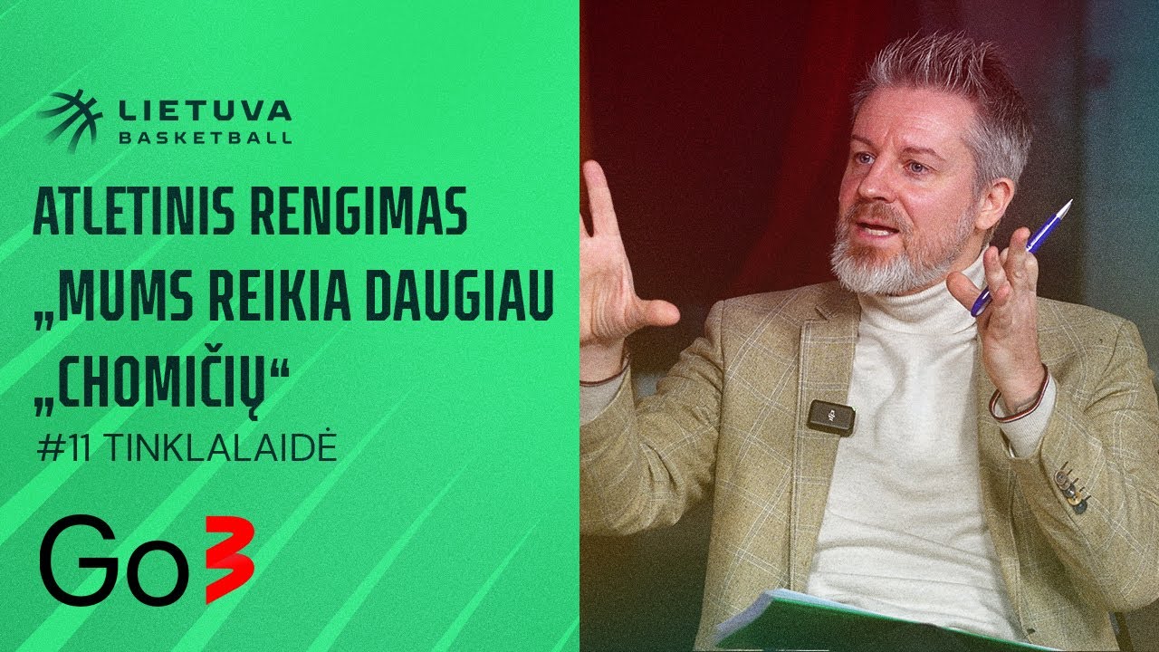 ATLETINIS RENGIMAS | „Mums reikia daugiau „Chomičių“ | „Lietuvos krepšinio pulsas“ | #11