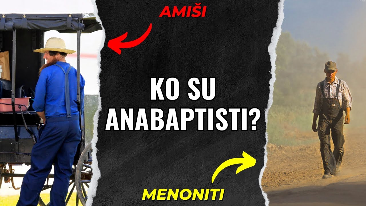 KO SU ANABAPTISTI? | Amiši i Menoniti | Protestantska reformacija | Manjine u svijetu | Fabula Docet