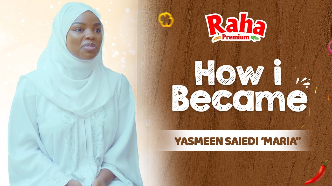 HOW I BECAME ft.MARIA WA KITAA| EPISODE 06 | RAHA PREMIUM TV