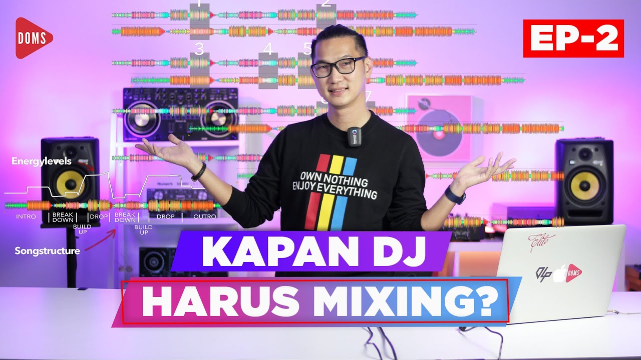 KAPAN DJ HARUS MIXING? | MAU BELAJAR DJ - EP 2 | DOMS DJ INDONESIA