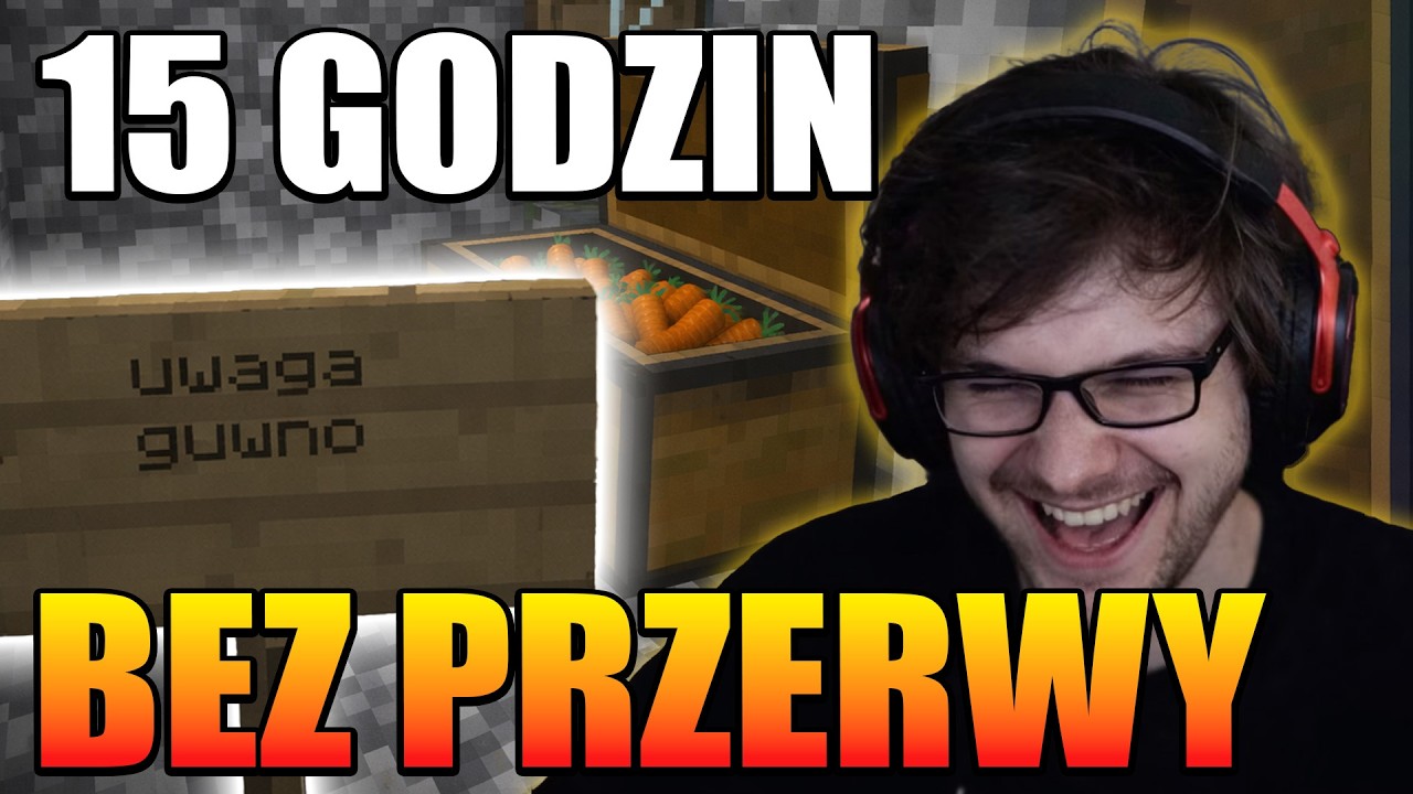 GRAŁEM W MINECRAFTA 15 GODZIN BEZ PRZERWY