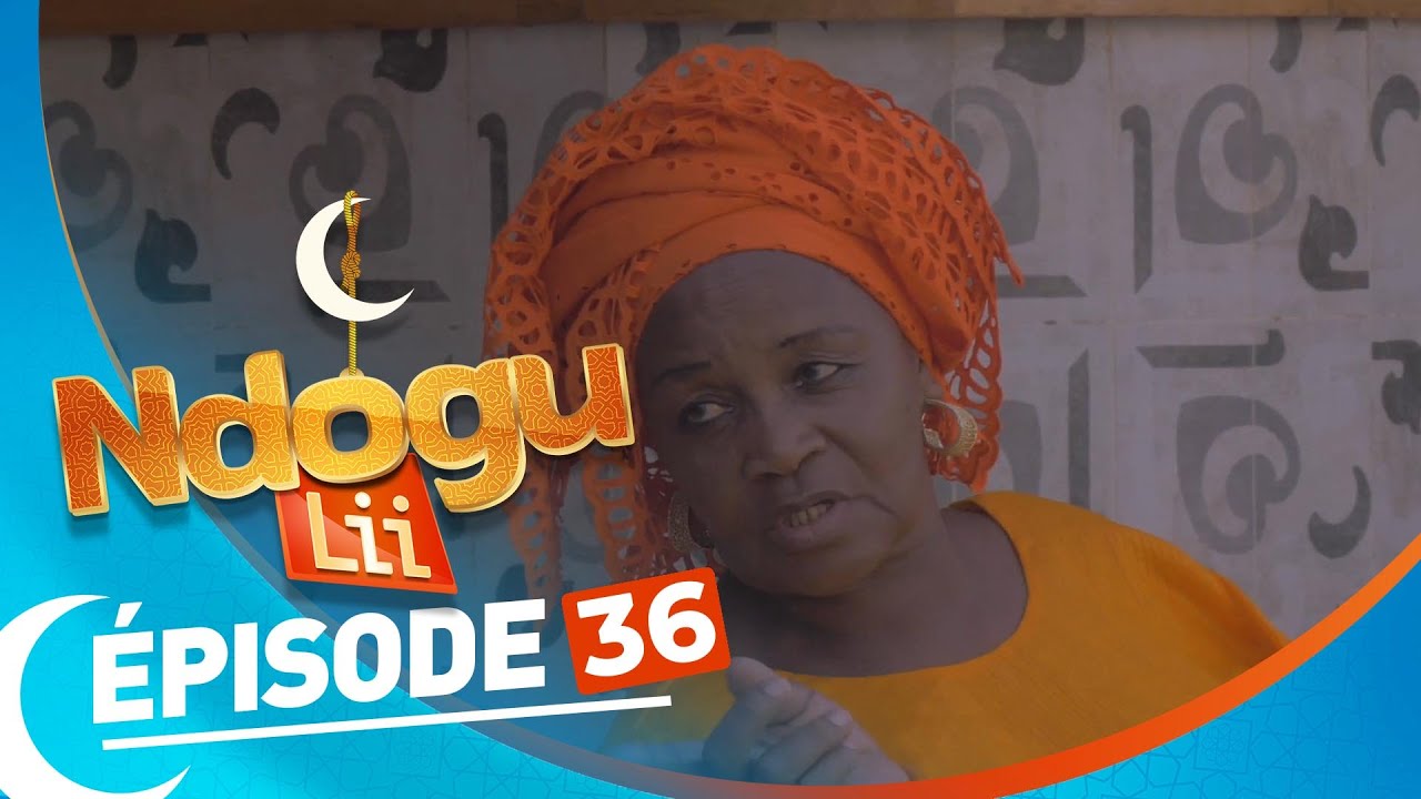 NDOGU LI saison 12- EPISODE 36