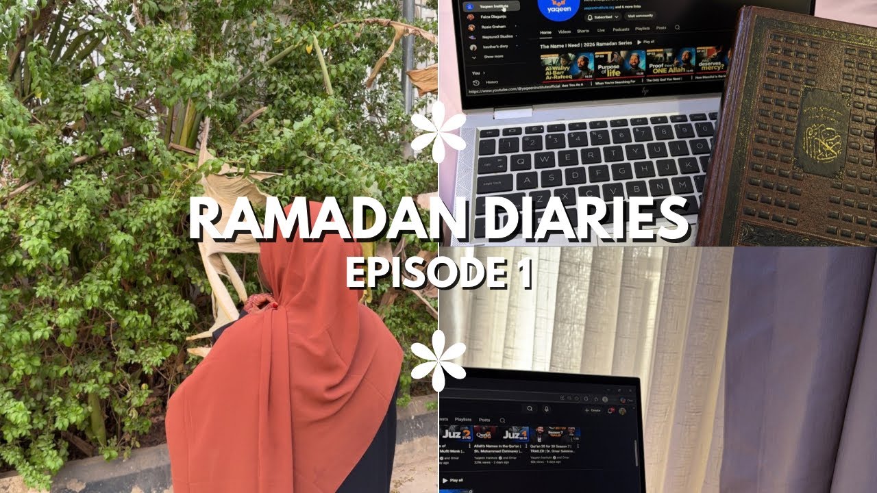 Ramadan Diaries|| Episode 1