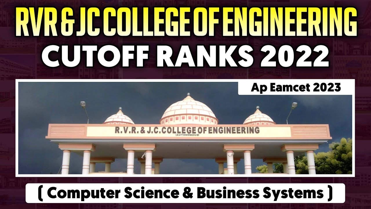 RVR And JC College Of Engineering Cutoff Ranks | Branch ( CSB ) | YoursMedia | Ap Eapcet 2023