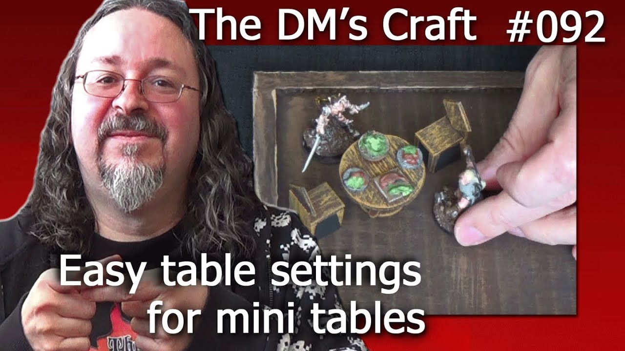 Table Settings for Miniature D&D Tables (The DM's Craft #92)