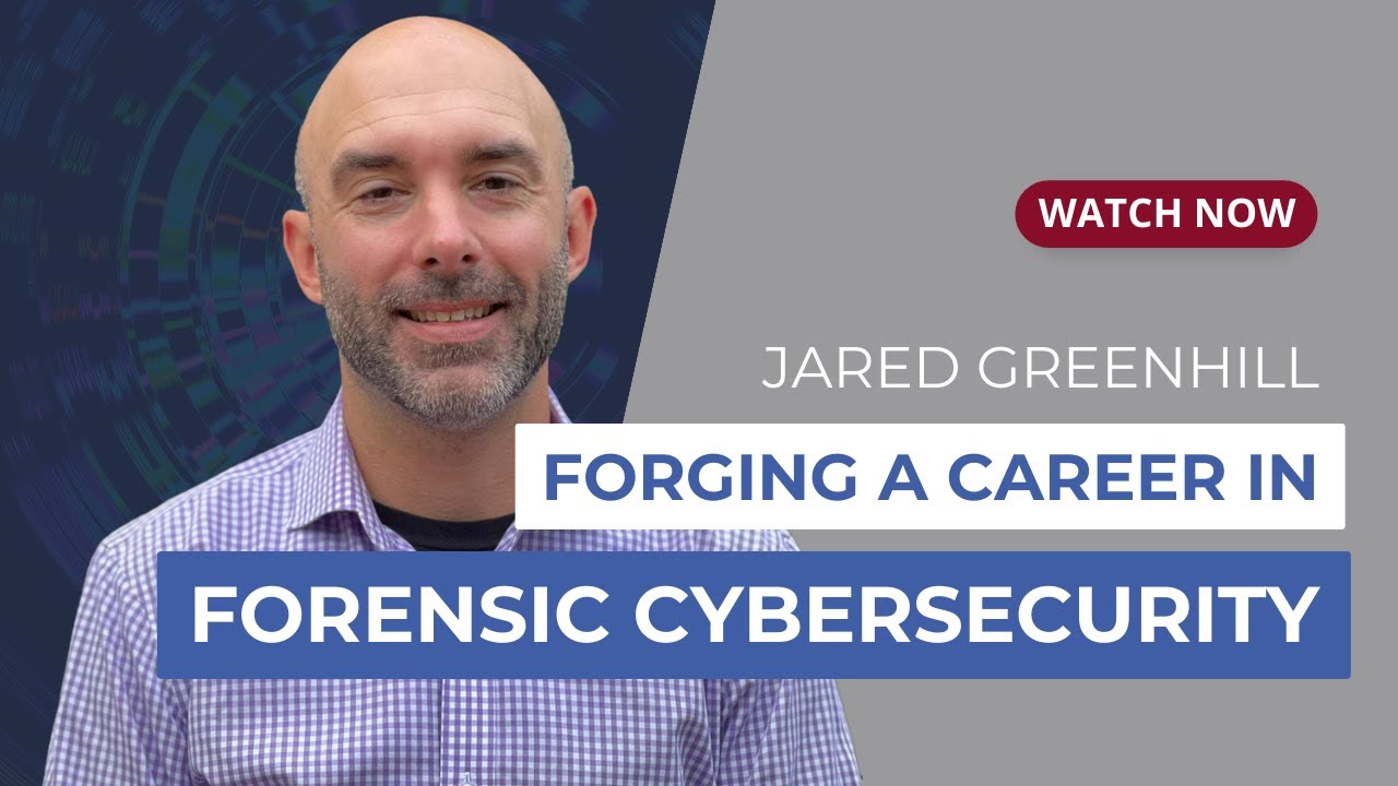 From Bytes to Breaches: Career Insights with Cybersecurity Expert Jared Greenhill
