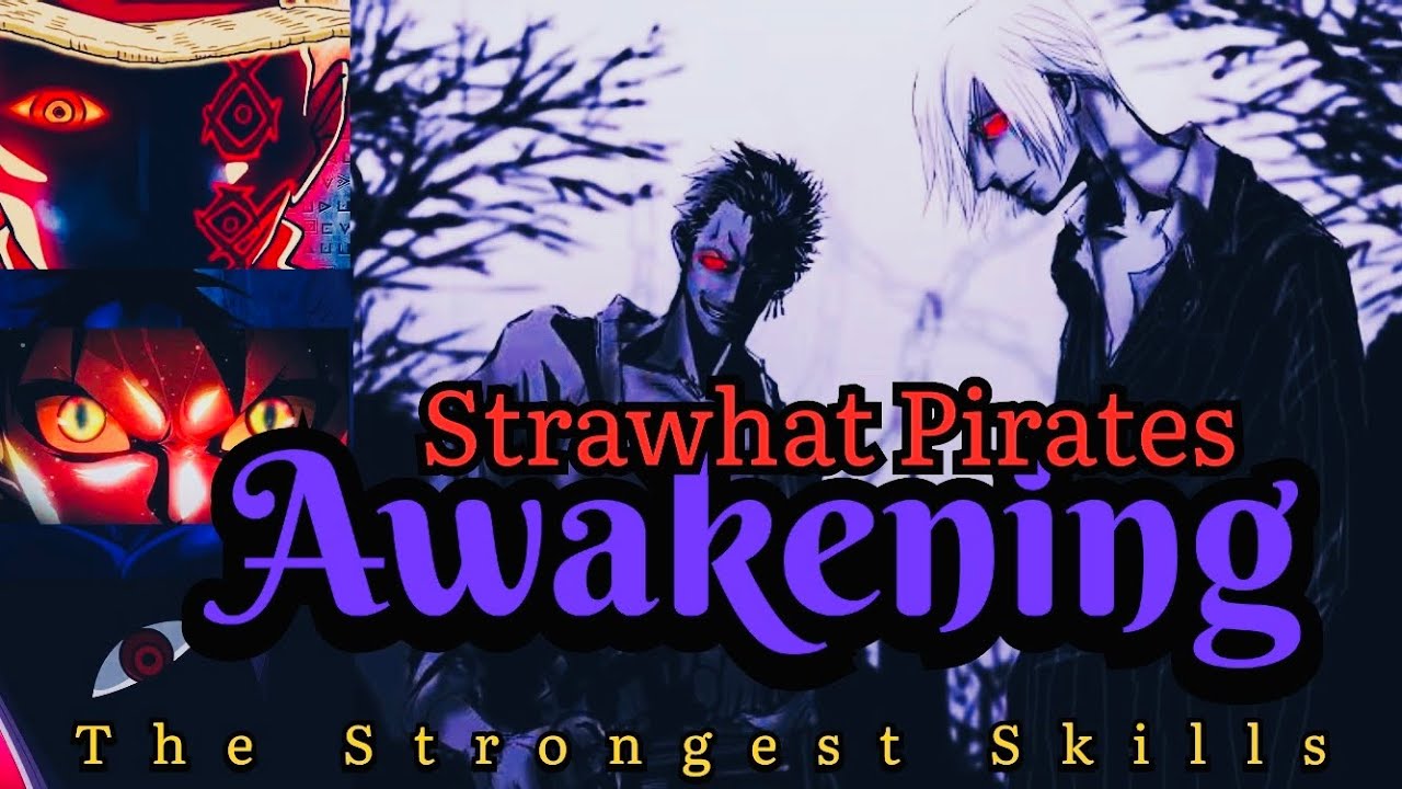 Awakening Strawhat Pirates (All Awakening Strongest Skill from Starwhat Pirates)