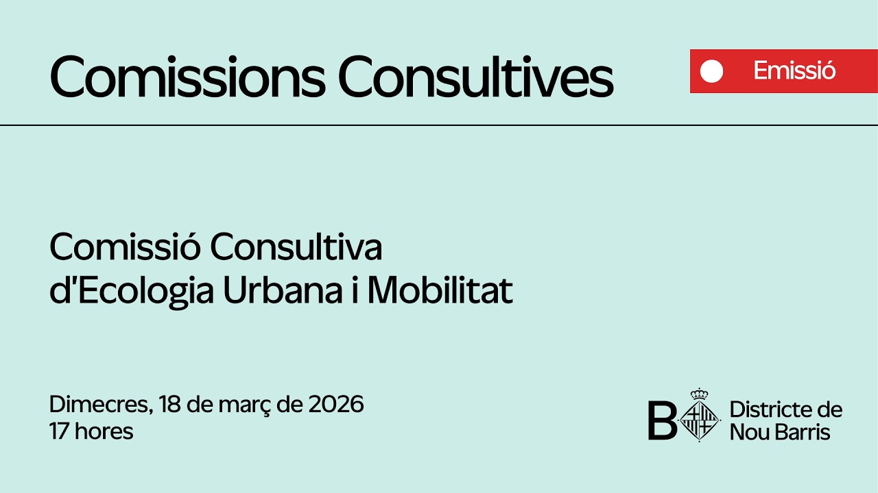 Comissió Consultiva d'Ecologia Urbana i Mobilitat de Nou Barris. 18 de març de 2026