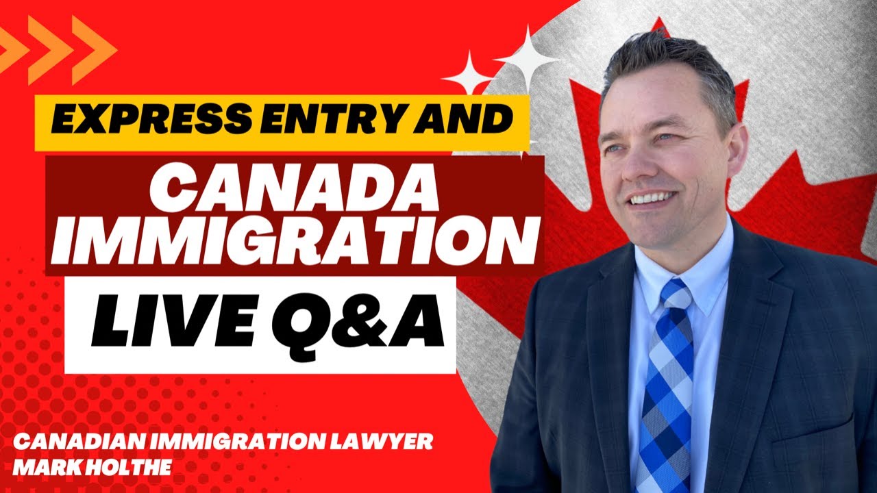 EXPRESS ENTRY - LIVE Q&A with Mark Holthe!