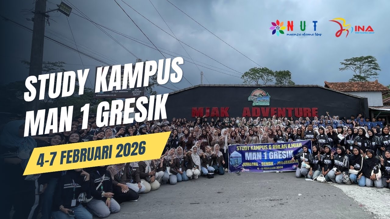 MAN 1 GRESIK KUNJUNGAN KAMPUS & ZIARAH 2026