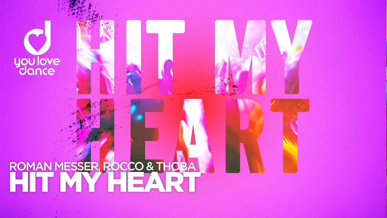 Roman Messer, Rocco & ThoBa – Hit My Heart