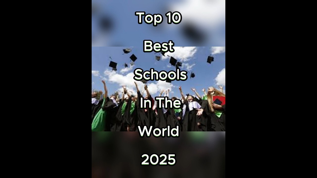 Top 10 Best Schools In The World🌍🔥🔥 2025 #top10 #shortfeed #viralvideo #shorts