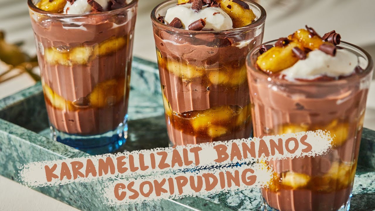 Karamellizált banános csokipuding - ÉLŐ FŐZÉS VOLT