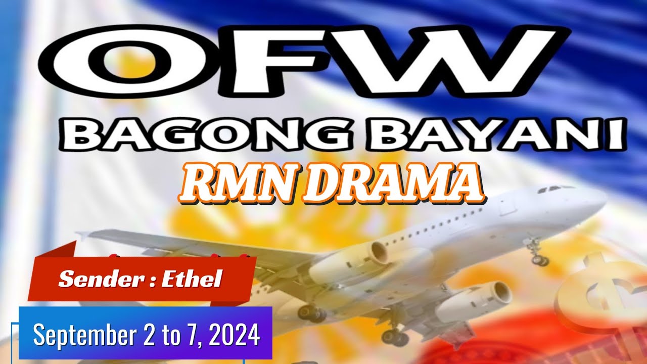 BAGONG BAYANI * Sender : Ethel * September 7,2024