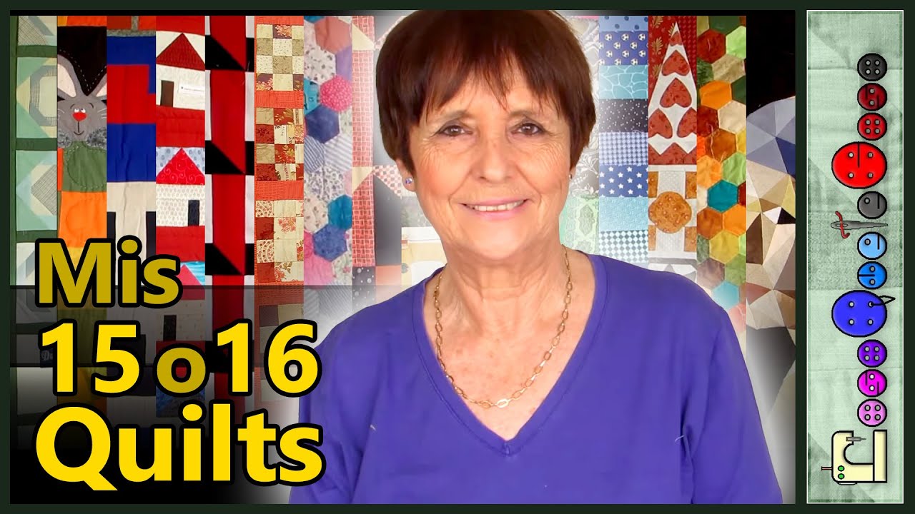 Mis 15 o 16 Quilts