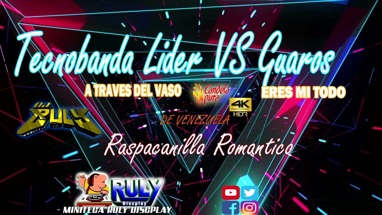 RASPACANILLA MIX -TECNOBANDA LIDER VS GUAROS RULY DISCPLAY