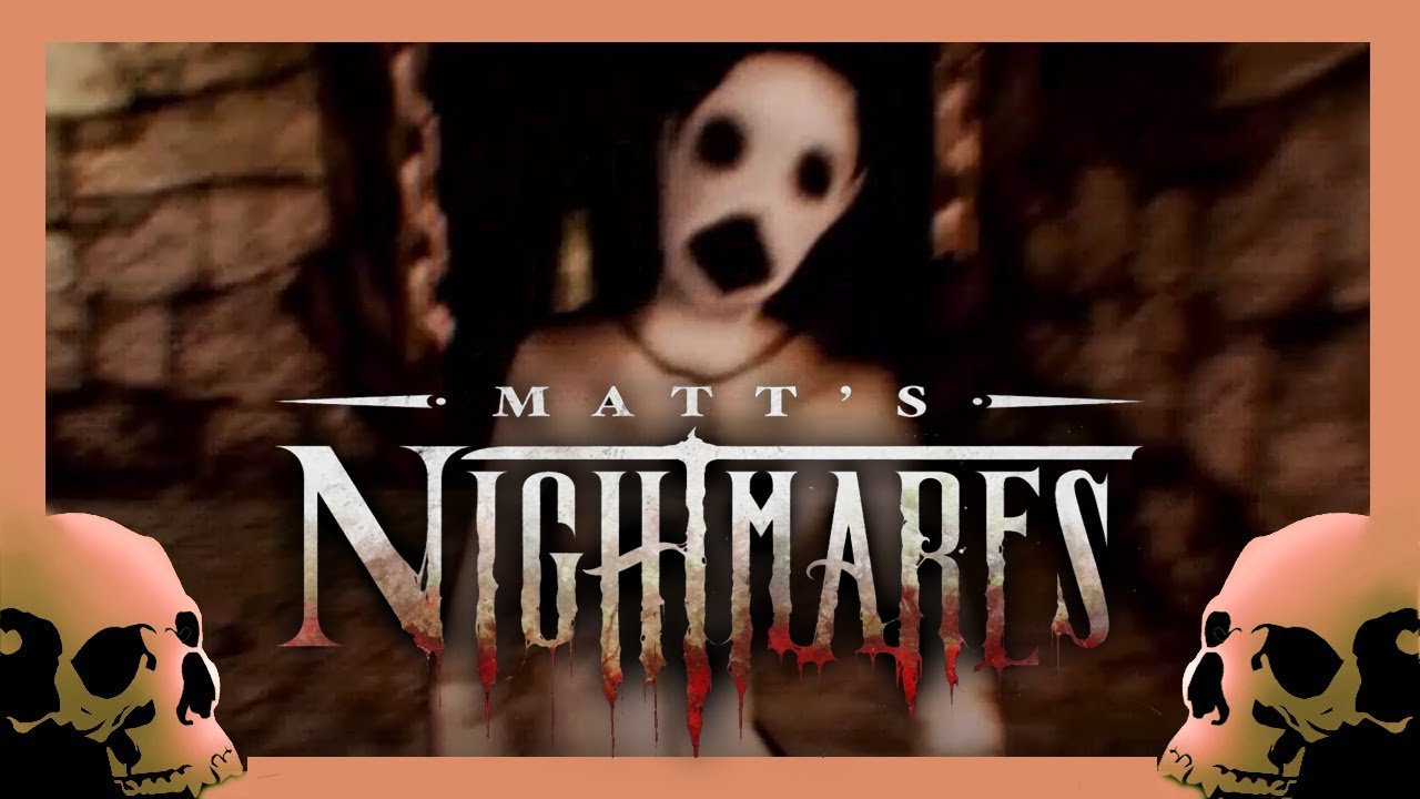 Matt's Nightmares - Helltown