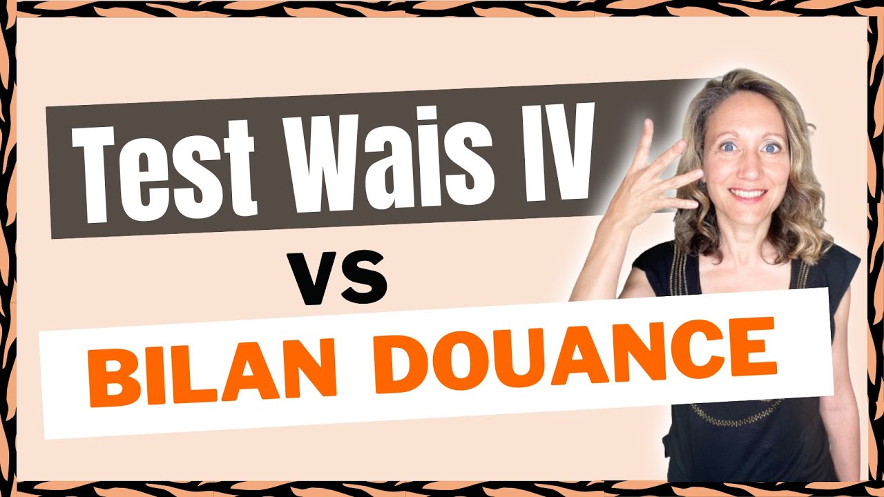 Test WAIS 4 ou bilan douance : quoi passer ?