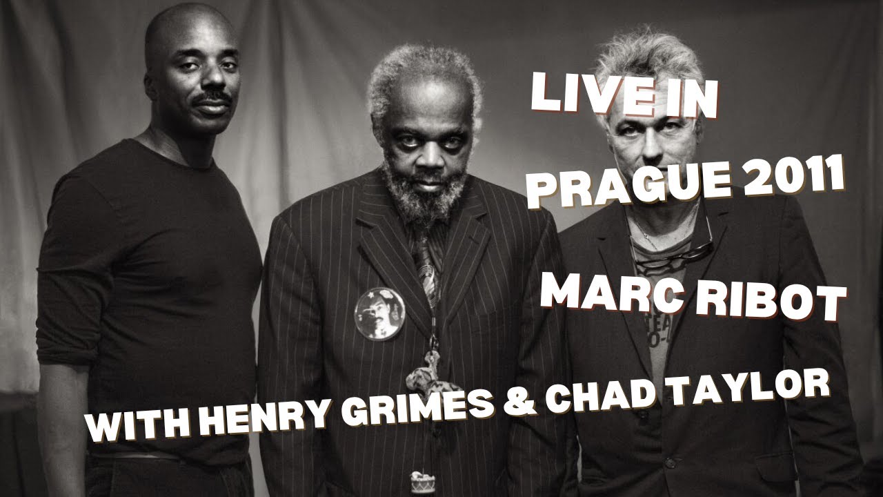 Marc Ribot Spiritual Unity Trio with Henry Grimes & Chad Taylor - Live in Prague 2011