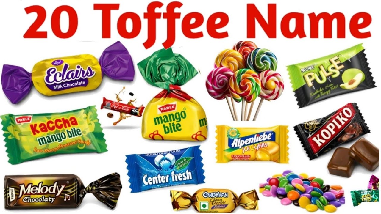 20 टॉफियों के नाम सीखें बच्चों के लिए | Learn 20 Toffee Names for Kids with Pictures and Sound