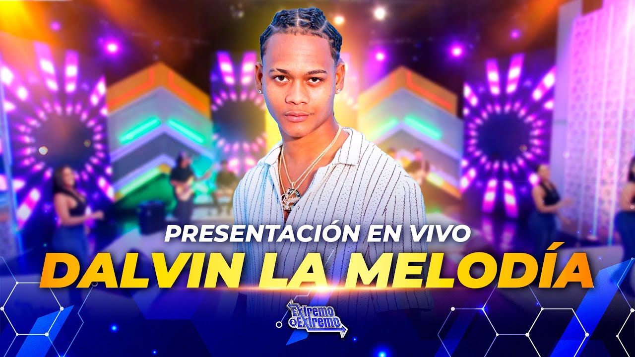 Presentación Musical Dalvin La Melodia | Extremo a Extremo