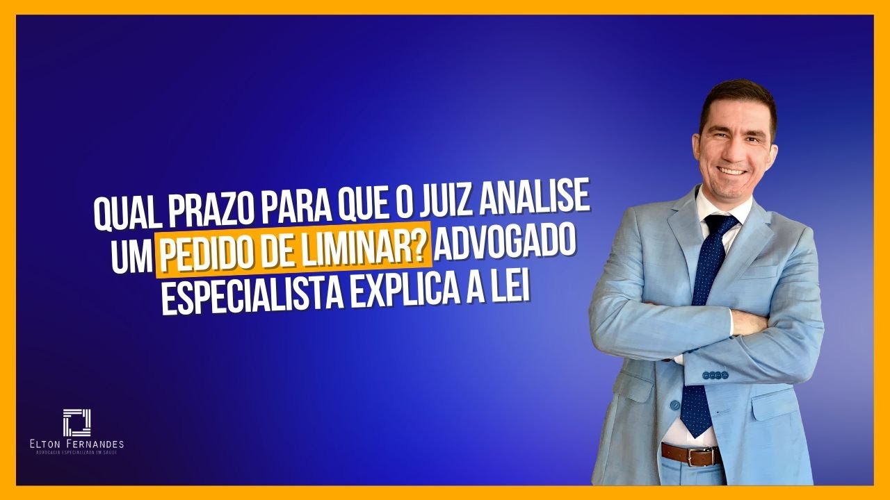 Qual prazo para que o juiz analise um pedido de liminar? Advogado especialista explica a lei