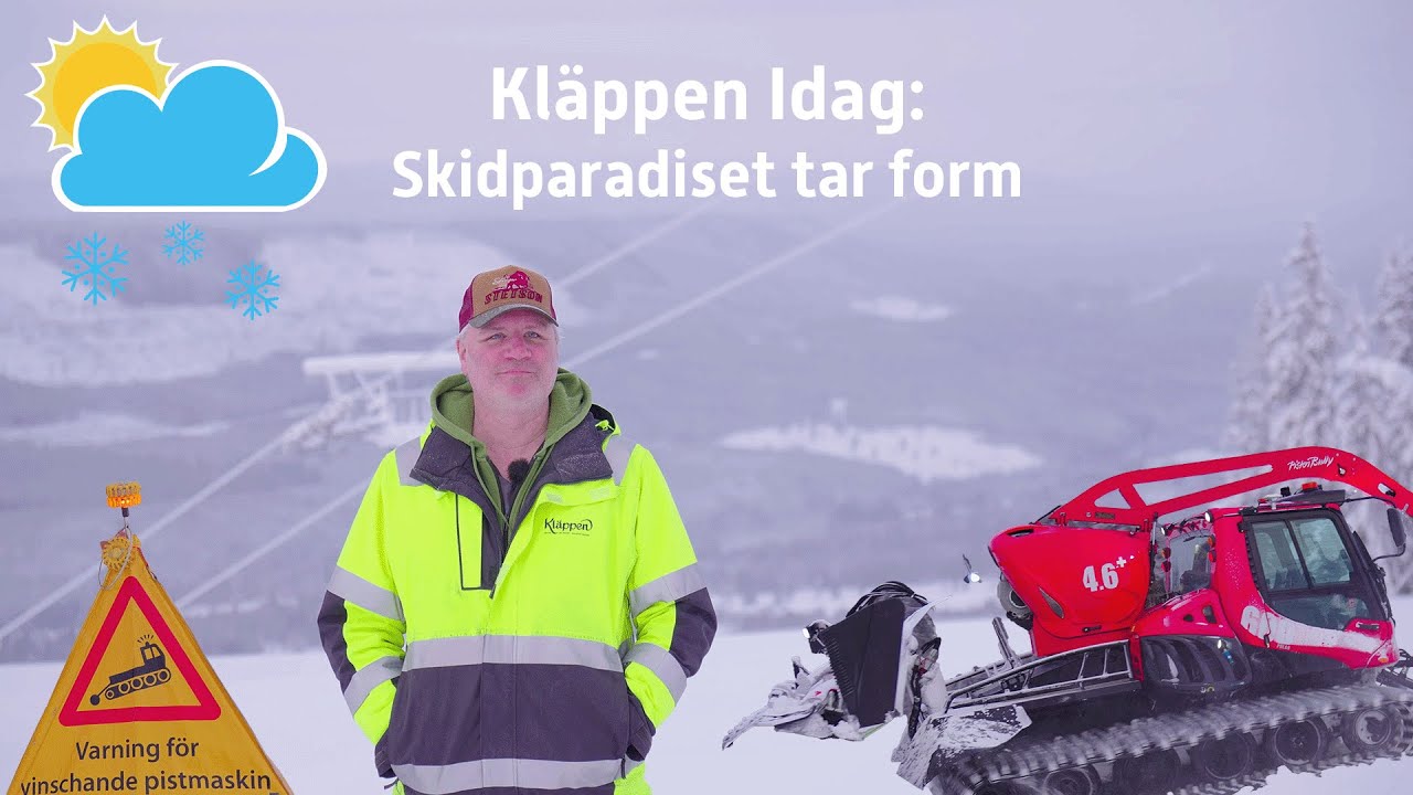 ☀️🌨️ Kläppen Idag: Skidparadiset tar form