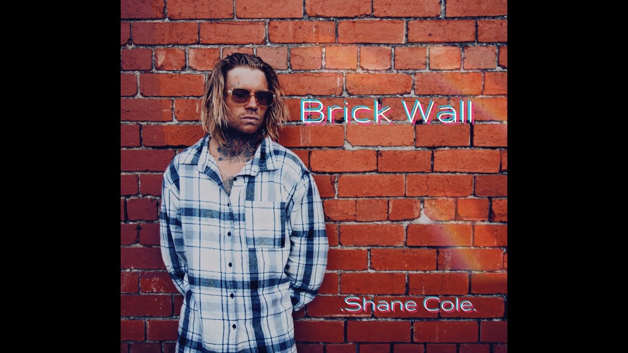 Shane Cole - Brick Wall