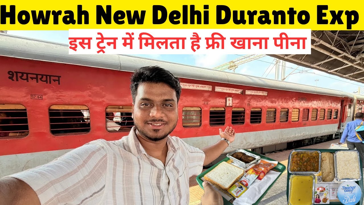 * इस ट्रेन में मिलता है फ्री खाना * Howrah New Delhi Duranto Express Train Journey in Sleeper class
