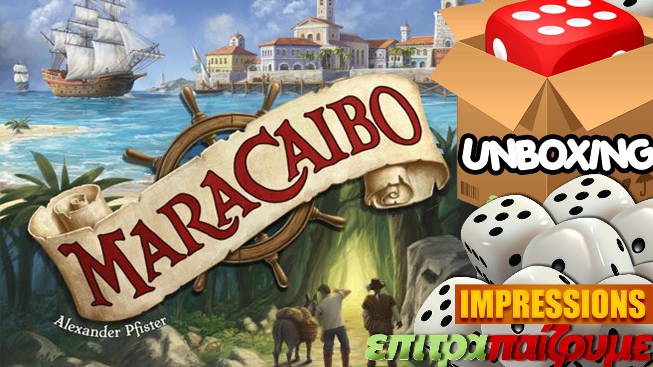 Maracaibo - Unboxing & Impressions by Epitrapaizoume.gr