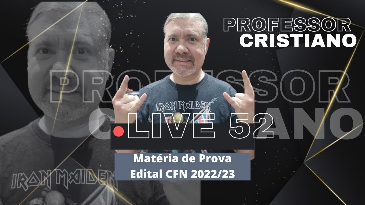 EDITAL CFN 2022/23 O QUE CAI NA PROVA- LIVE 52