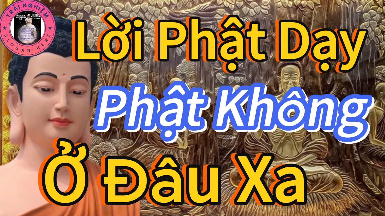 Phật Không Ở Đâu Xa Trong Niệm Thiện Của Mình 