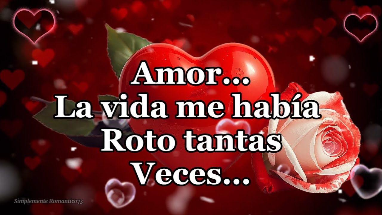 PARA TI AMOR Me sanaste el coraz&oacute;n | Dedicatoria rom&aacute;ntica de amor puro