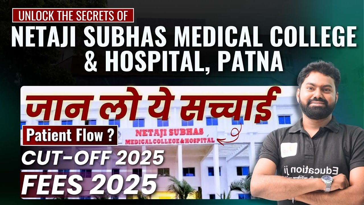 Netaji Subhas Medical College Patna Full Review 2025 | Fees, Admission, Patient Flow, Campus Tour