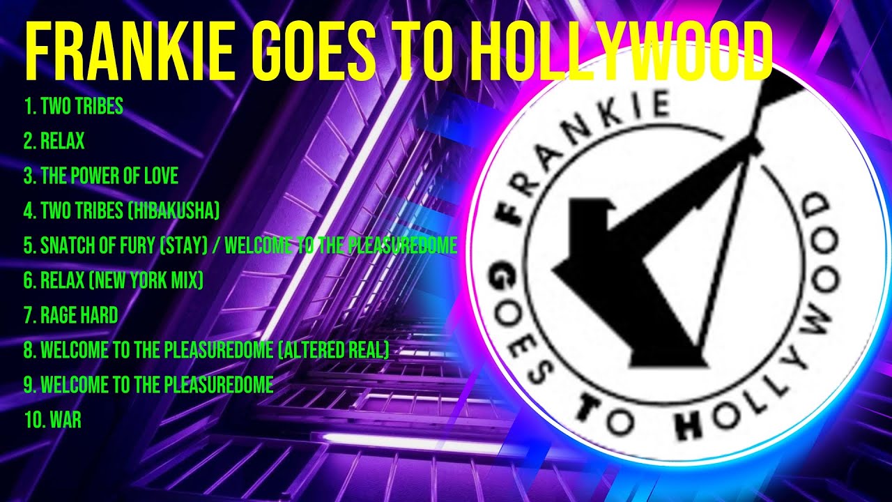 F.r.a.n.k.i.e. .G.o.e.s. .T.o. .H.o.l.l.y.w.o.o.d. Greatest Hits 2023 Collection - Top 10 Hits
