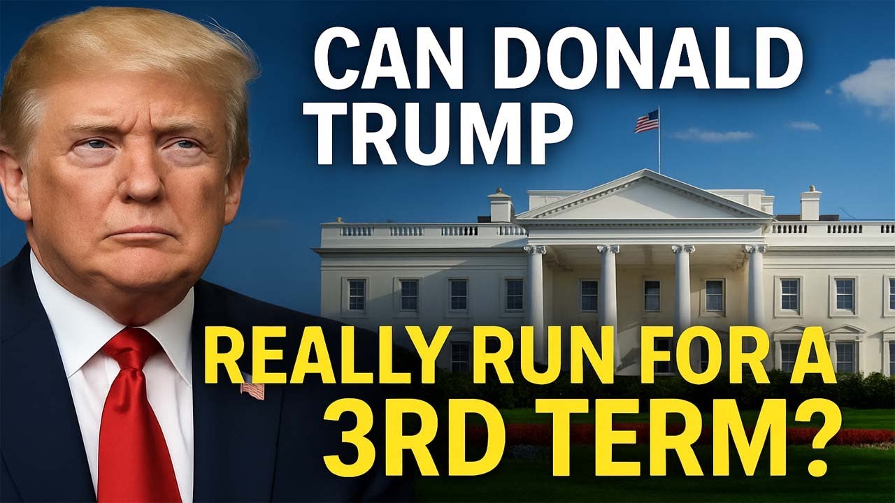 Can Donald Trump Really Run for a 3rd Term  Explained By US News