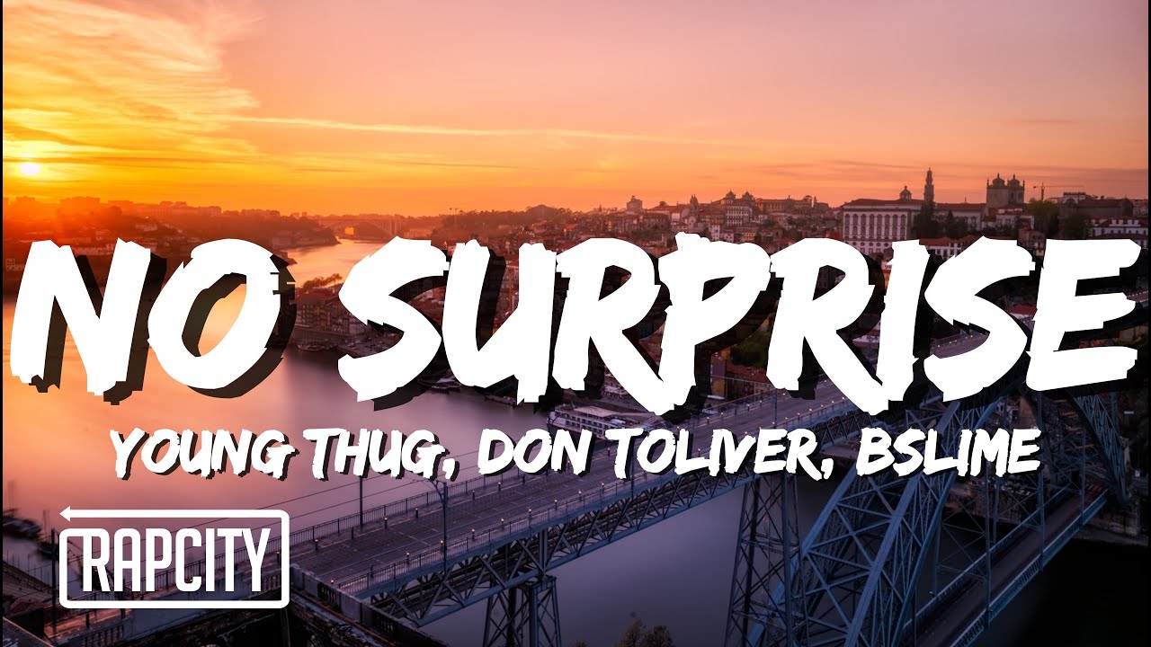 Young Stoner Life & Young Thug - No Surprise (Lyrics) ft. Don Toliver & BSlime