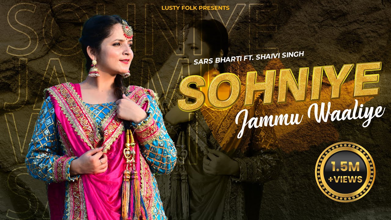 Sohniye Jammu Waaliye || Sars Bharti Ft. Shaivi Singh || Latest Dogri Himachali Song 2022 ||