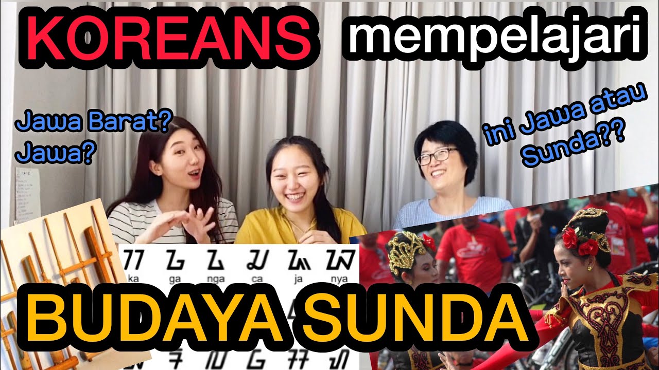 KOREANS🇰🇷 & BUDAYA SUNDA | 인도네시아 순다족 문화 공부하기 | SUNDANESE CULTURE